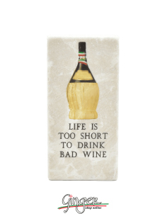 "New" - Magnet in real raw Italian marble - Life is toot short to drink bad wine