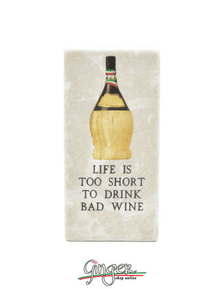 "New" - Magnet in real raw Italian marble - Life is toot short to drink bad wine